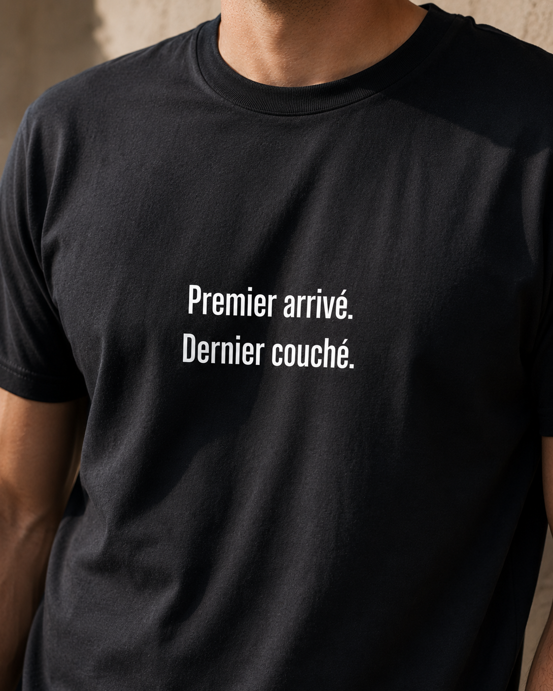 T-shirt Premier arrivé, Dernier couché