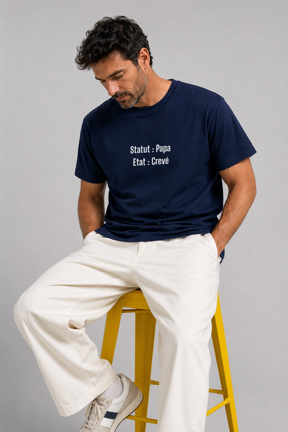 T-Shirt Statut Papa, Etat Crevé